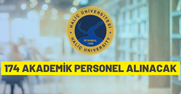 Haliç Üniversitesi akademik personel alacak